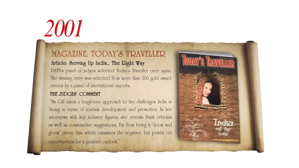 In 2001 Today's Traveller Magazine went on to win the PATA Gold Award
