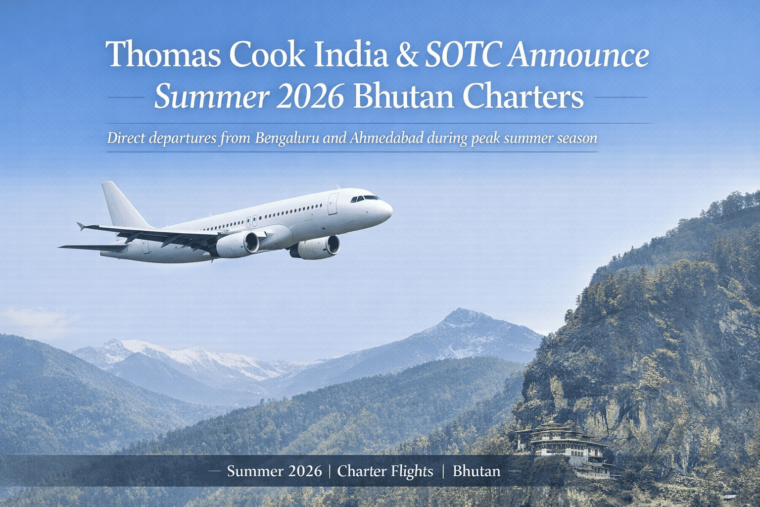 Thomas Cook India and SOTC announce Bhutan charter departures for April and May 2026